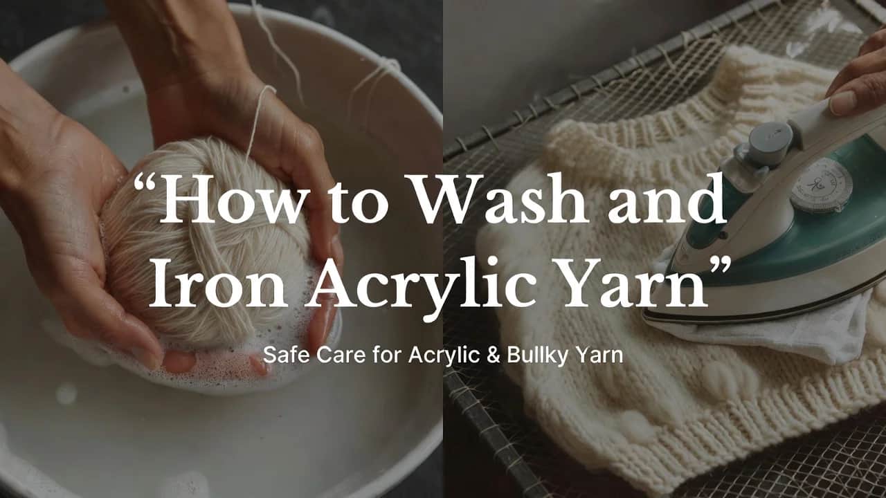 Cover Image for How to Properly Wash and Iron Acrylic Yarn and Acrylic Bulky Yarn