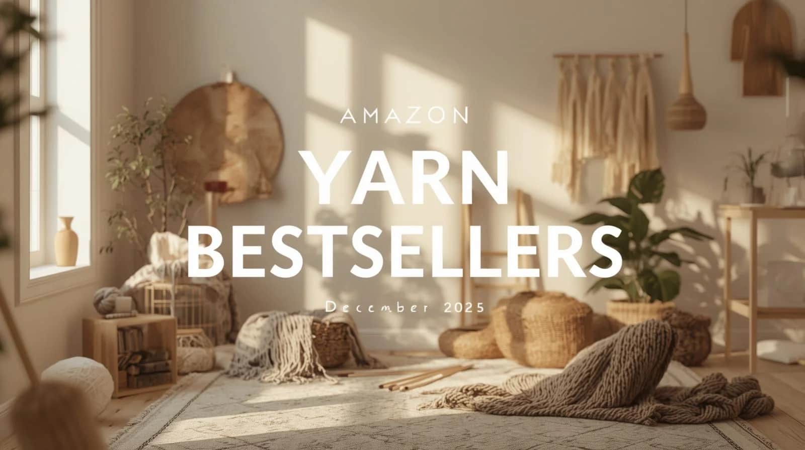 Cover Image for Amazon Yarn Best Sellers #31-#40 (December 2025): Practical Choices